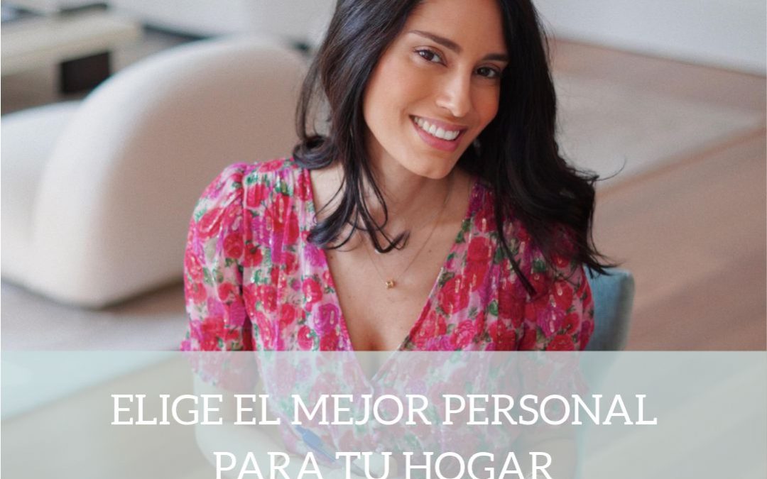 Elige el mejor personal para tu hogar