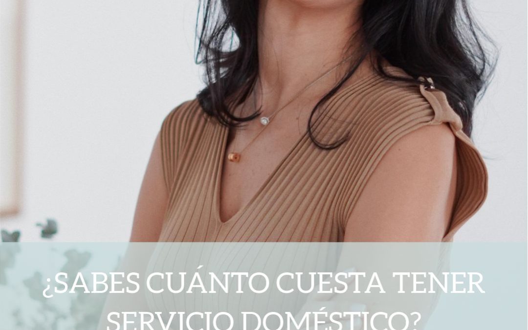 Cuánto cuesta tener servicio doméstico